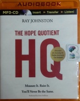 The Hope Quotient - Measure it - Raise it - You'll Never Be the Same written by Ray Johnston performed by Dave Hoffman on MP3 CD (Unabridged)
